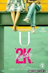 2k Love Story (2025) HQ Telugu Dubbed Movie