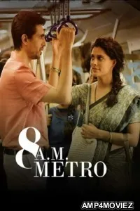 8 A M Metro (2023) Hindi Movie