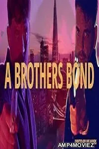 A Brothers Bond (2024) HQ Bengali Dubbed Movie