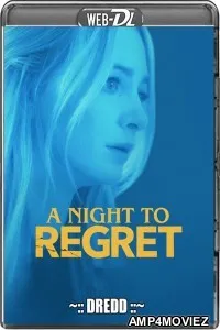 A Night to Regret (2018) UNRATED Hindi Dubbed Movie
