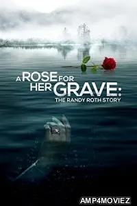 A Rose for Her Grave The Randy Roth Story (2023) HQ Bengali Duubbed Movie