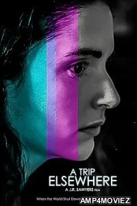 A Trip Elsewhere (2025) Hindi Dubbed And Subtitles