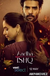 Aadha Ishq (2022) Hindi Season 1 Complete Show