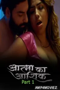 Aatma ka Ashiq (2026) S01 Part 1 jugnu Hindi Hot Web Series