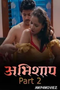 Abhishap (2026) S01 Part 2 WaahPlay Hindi Hot Web Series