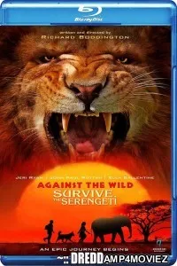 Against the Wild 2: Survive the Serengeti (2016) Hindi Dubbed Full Movie