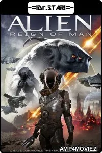 Alien Reign of Man (2017) Hindi Dubbed Movies