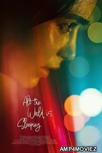 All the World Is Sleeping (2021) HQ Hindi Dubbed Movie
