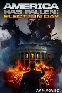 America Has Fallen Election Day (2020) ORG Hindi Dubbed Movie