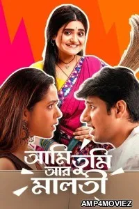 Ami Tumi Ar Maloti (2022) Bengali Full Movie