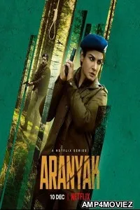 Aranyak (2021) Hindi Season 1 Complete Show