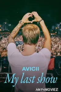 Avicii My Last Show (2024) ORG Hindi Dubbed Movie