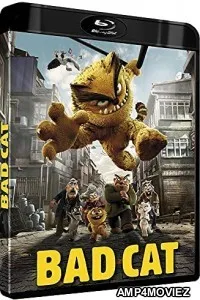 Bad Cat (2016) Hindi Dubbed Movies