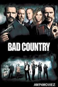 Bad Country (2014) ORG Hindi Dubbed Movie