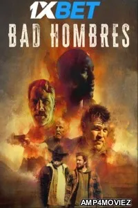 Bad Hombres (2024) HQ Hindi Dubbed Movie