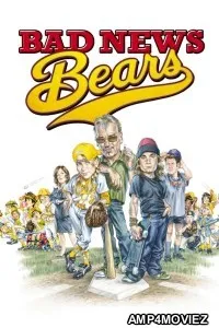 Bad News Bears (2005) ORG Hindi Dubbed Movie