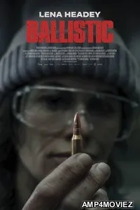 Ballistic (2025) HQ Hindi Dubbed Movie