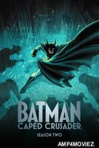 Batman Caped Crusader (2026) Season 2 Hindi Dubbed Web Series