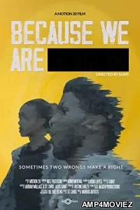Because We Are (2021) HQ Hindi Dubbed Movie
