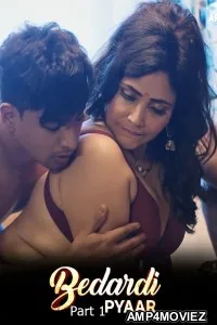 Bedardi Pyaar (2026) S01 Part 1 Akkuott Hindi Hot Web Series