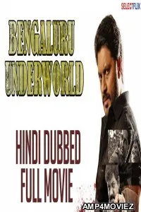 Bengaluru Underworld (2018) Hindi Dubbed Movie