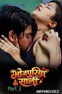 Bhojpuriya Saali (2026) S01 Part 1 Desiprime Hindi Hot Web Series