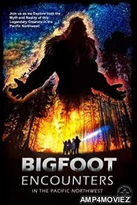Bigfoot Encounters in The Pacific Northwest (2022) HQ Bengali Dubbed Movie