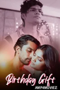 Birthday Gift (2025) S01 Part 1 DigimoviePlex Hindi Hot Web Series