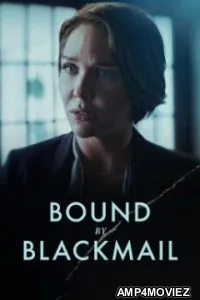 Bound By Blackmail (2022) HQ Tamil Dubbed Movie