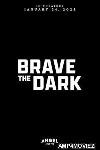 Brave the Dark (2023) HQ Bengali Dubbed Movie