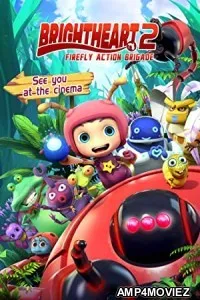 Brightheart 2 Firefly Action Brigade (2020) English Full Movie