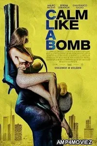 Calm Like A Bomb (2021) HQ Tamil Dubbed Movie