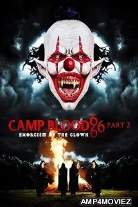 Camp Blood 666 Part 2 Exorcism of the Clown (2023) HQ Hindi Dubbed Movie