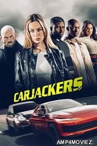 Carjackers (2025) HQ Hindi Dubbed Movie