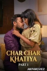 Char Char Khatiya (2026) S01 Part 2 TikuTv Hindi Hot Web Series