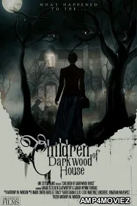 Children of Darkwood House (2022) HQ Bengali Dubbed Movie