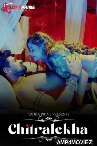Chitralekha (2024) S01 Part 01 Tadkaprime Hindi Web Series