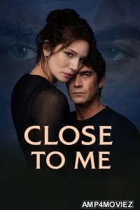 Close To Me (2025) ORG Hindi Dubbed Movie