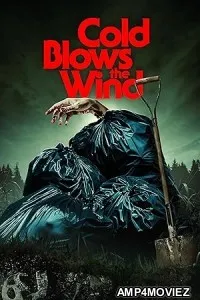 Cold Blows the Wind (2024) HQ Bengali Dubbed Movie