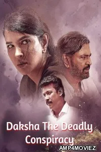 Daksha The Deadly Conspiracy (2025) ORG Hindi Dubbed Movie