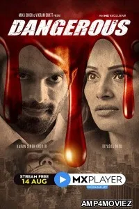 Dangerous (2020) UNRATED Hindi Season 1 Complete Show