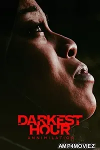 Darkest Hour Annihilation (2022) HQ Hindi Dubbed Movie