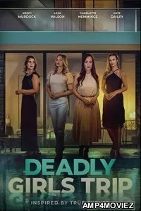 Deadly Girls Trip (2025) HQ Telugu Dubbed Movie