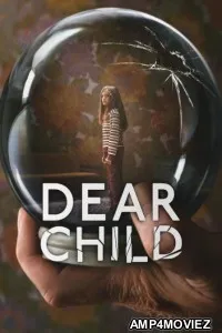 Dear Child (2023) Season 1 Hindi Dubbed Web Series