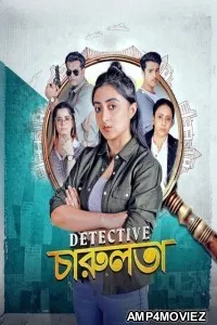 Detective Charulata (2025) Season 1 Bengali Web Series