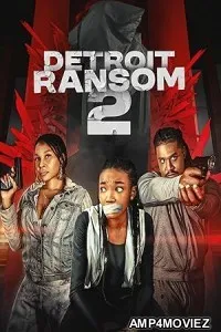 Detroit Ransom 2 (2025) HQ Hindi Dubbed Movie