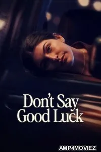 Dont Say Good Luck (2026) ORG Hindi Dubbed Movie