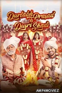 Durlabh Prasad Ki Dusri Shadi (2025) Hindi Movie