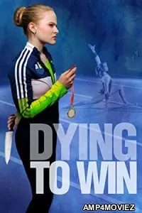 Dying To Win (2022) HQ Hindi Dubbed Movie