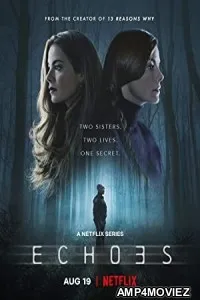 Echoes (2022) Hindi Dubbed Season 1 Complete Show